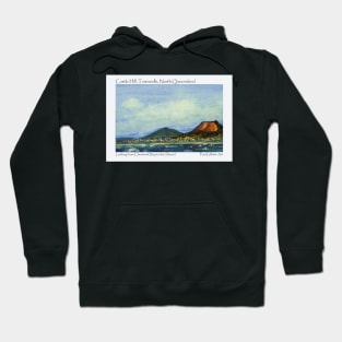 Castle Hill, Townsville, North Queensland Hoodie